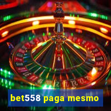 bet558 paga mesmo